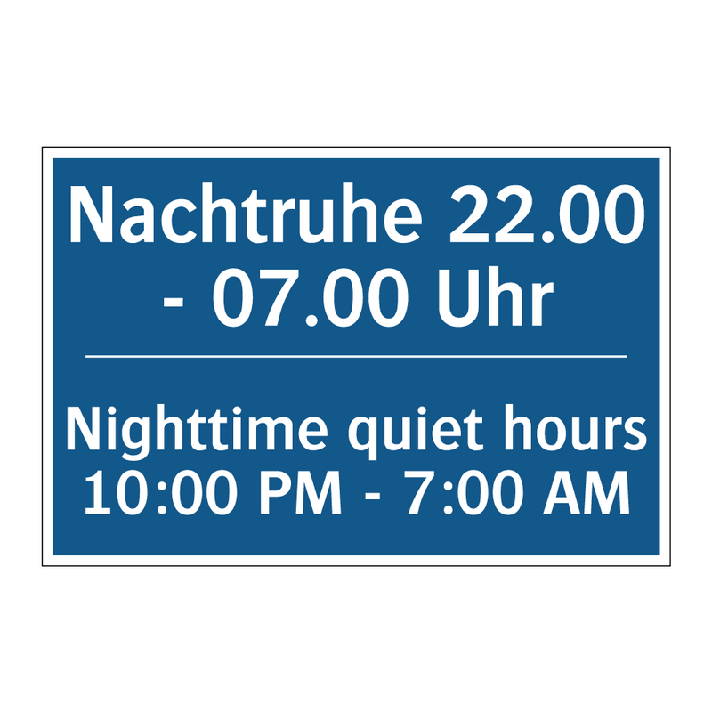 Nachtruhe 22.00 - 07.00 Uhr - Nighttime quiet hours 10:00 PM /.../