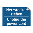 Netzstecker ziehen - Unplug the power cord