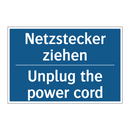 Netzstecker ziehen - Unplug the power cord