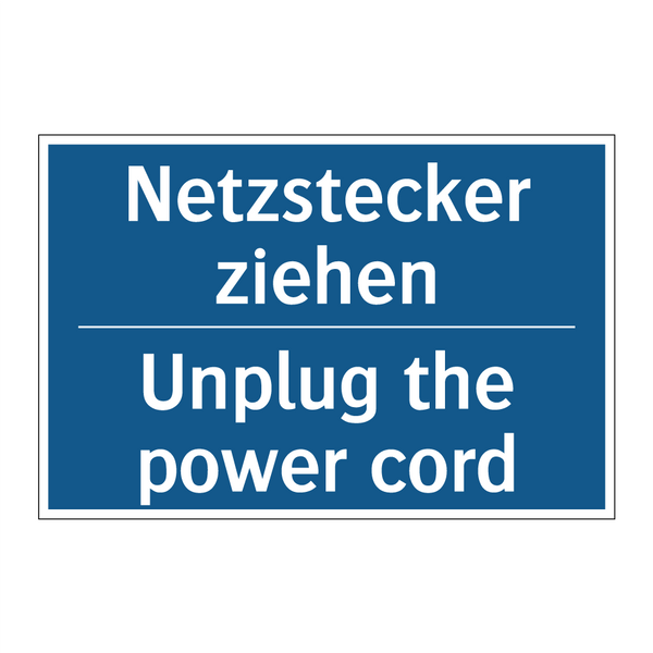 Netzstecker ziehen - Unplug the power cord