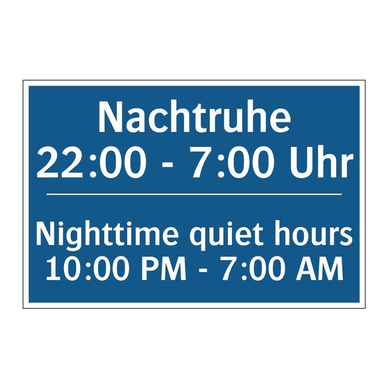 Nachtruhe 22:00 - 7:00 Uhr - Nighttime quiet hours 10:00 PM /.../