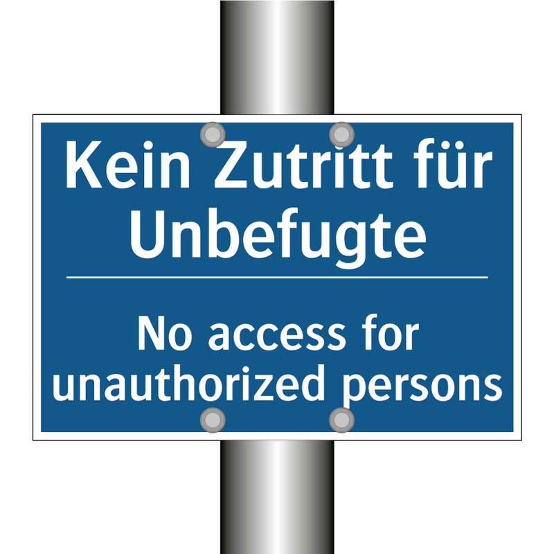 Kein Zutritt für Unbefugte - No access for unauthorized persons/.../