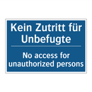 Kein Zutritt für Unbefugte - No access for unauthorized persons/.../