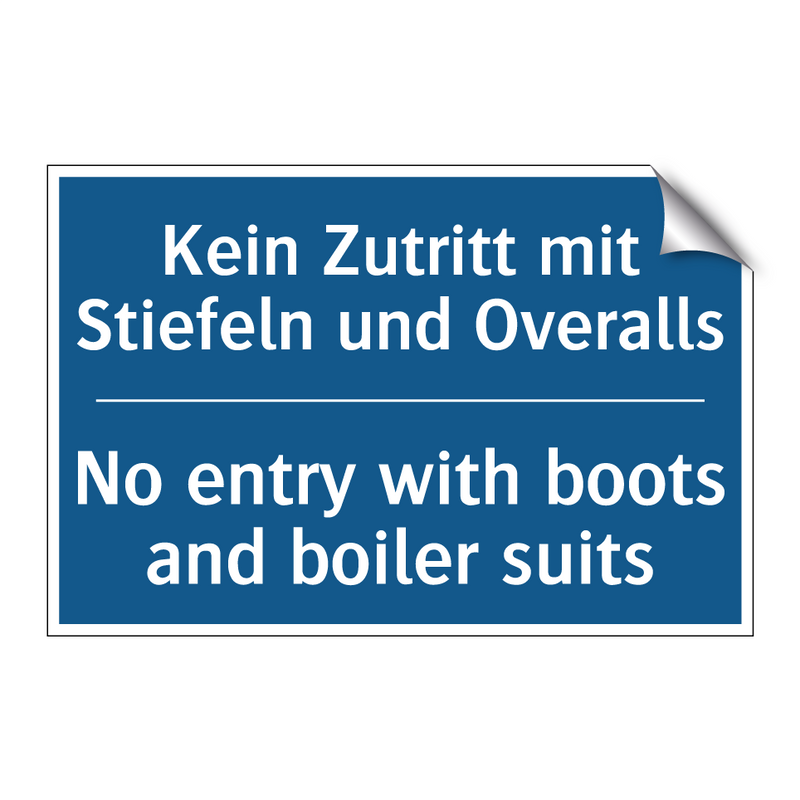 Kein Zutritt mit Stiefeln und /.../ - No entry with boots and boiler /.../