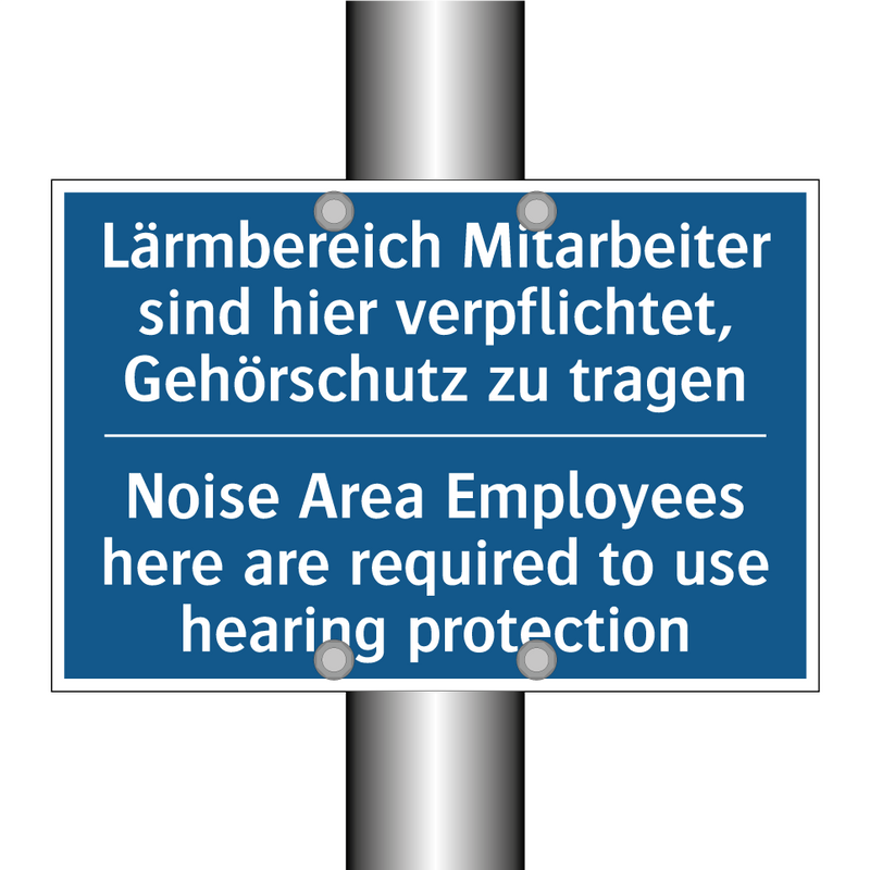 Lärmbereich Mitarbeiter sind hier /.../ - Noise Area Employees here are /.../