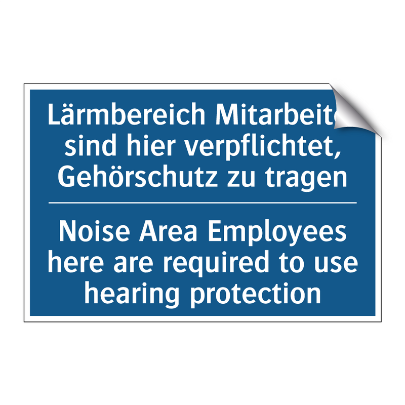 Lärmbereich Mitarbeiter sind hier /.../ - Noise Area Employees here are /.../