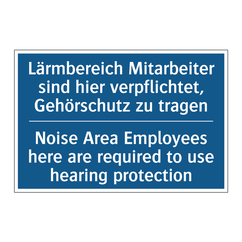 Lärmbereich Mitarbeiter sind hier /.../ - Noise Area Employees here are /.../