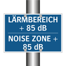 LÄRMBEREICH + 85 dB - NOISE ZONE + 85 dB