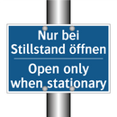 Nur bei Stillstand öffnen - Open only when stationary