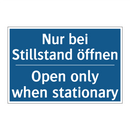 Nur bei Stillstand öffnen - Open only when stationary