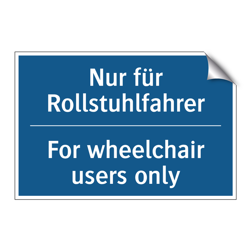 Nur für Rollstuhlfahrer - For wheelchair users only