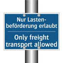 Nur Lasten- beförderung erlaubt/.../ - Only freight transport allowed