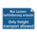 Nur Lasten- beförderung erlaubt/.../ - Only freight transport allowed