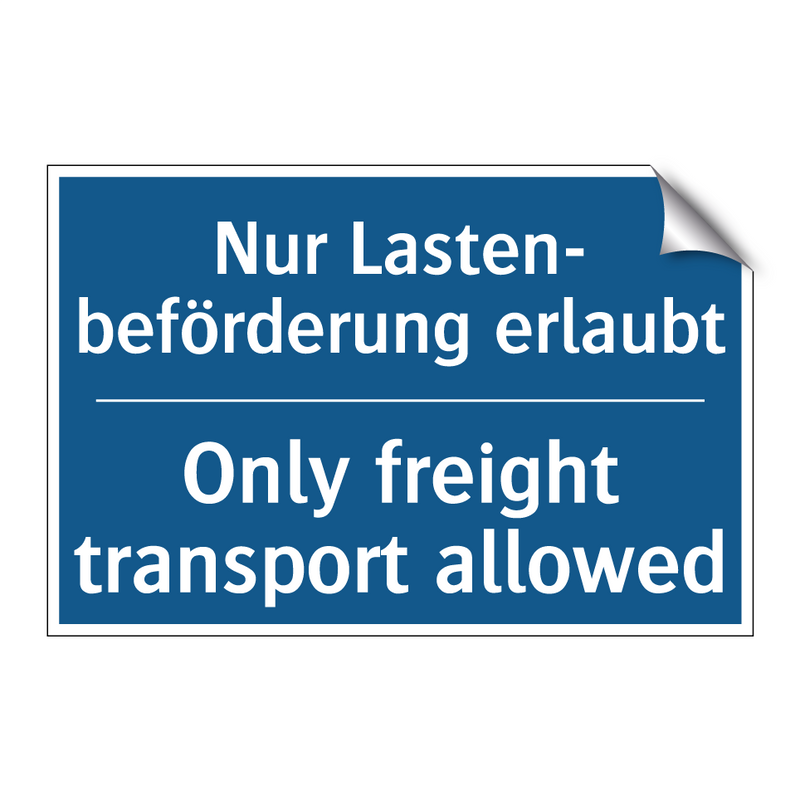 Nur Lasten- beförderung erlaubt/.../ - Only freight transport allowed