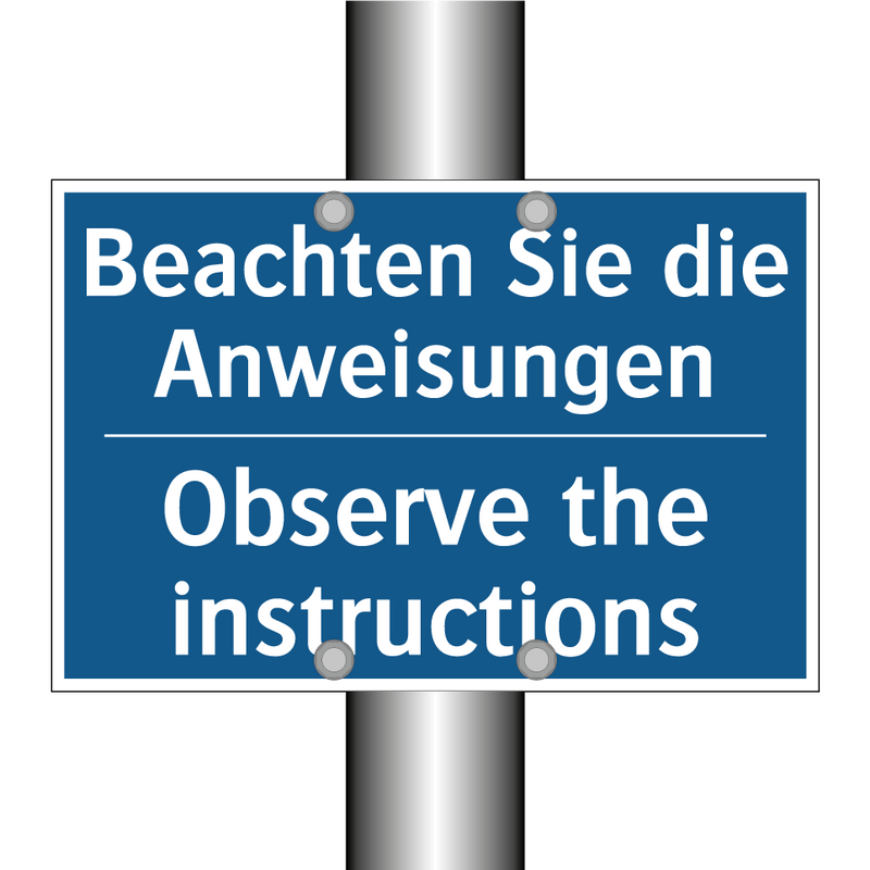 Beachten Sie die Anweisungen - Observe the instructions