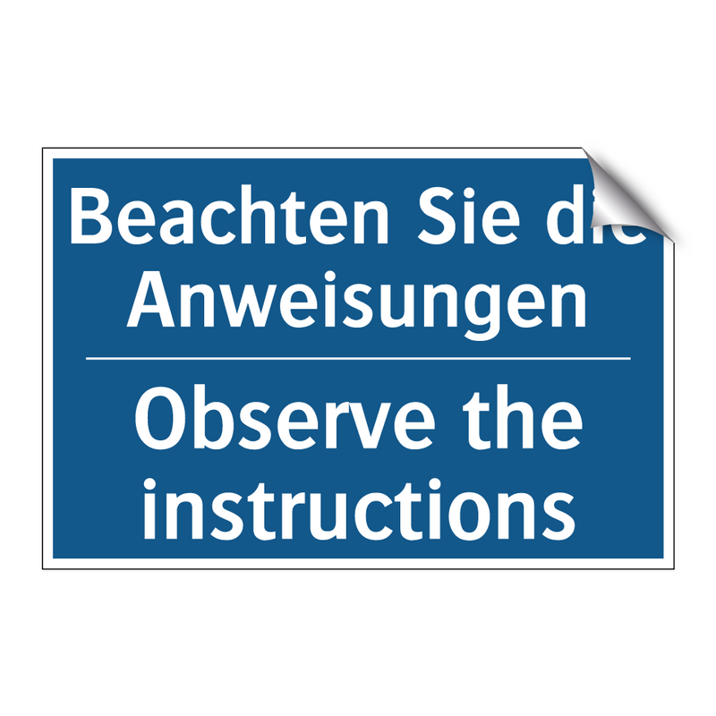 Beachten Sie die Anweisungen - Observe the instructions