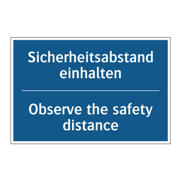Sicherheitsabstand einhalten - Observe the safety distance