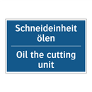 Schneideinheit ölen - Oil the cutting unit