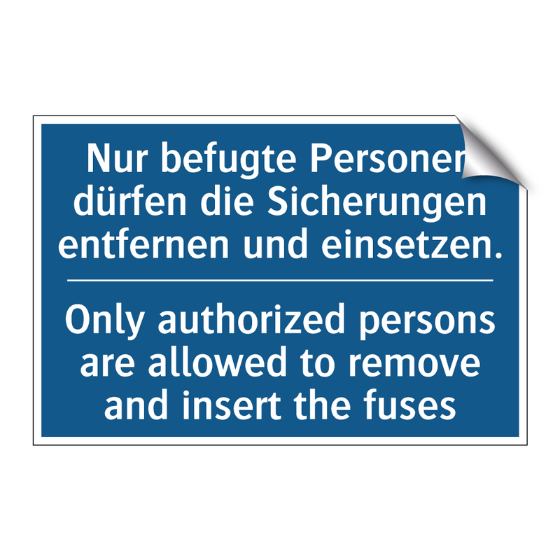 Nur befugte Personen dürfen die /.../ - Only authorized persons are allowed /.../