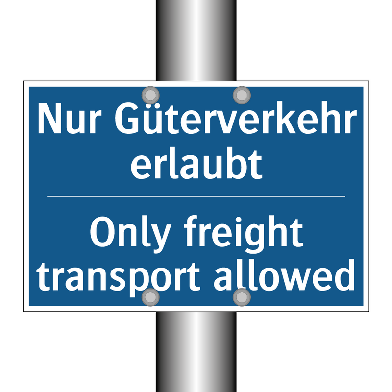 Nur Güterverkehr erlaubt - Only freight transport allowed