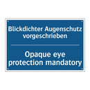 Blickdichter Augenschutz vorgeschrieben/.../ - Opaque eye protection mandatory/.../