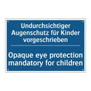 Undurchsichtiger Augenschutz für /.../ - Opaque eye protection mandatory /.../