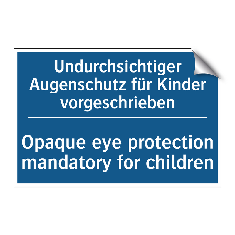 Undurchsichtiger Augenschutz für /.../ - Opaque eye protection mandatory /.../