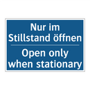 Nur im Stillstand öffnen - Open only when stationary