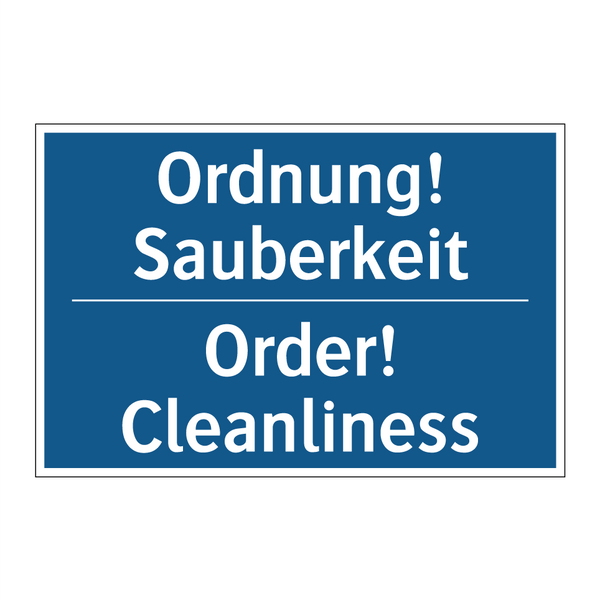 Ordnung! Sauberkeit - Order! Cleanliness