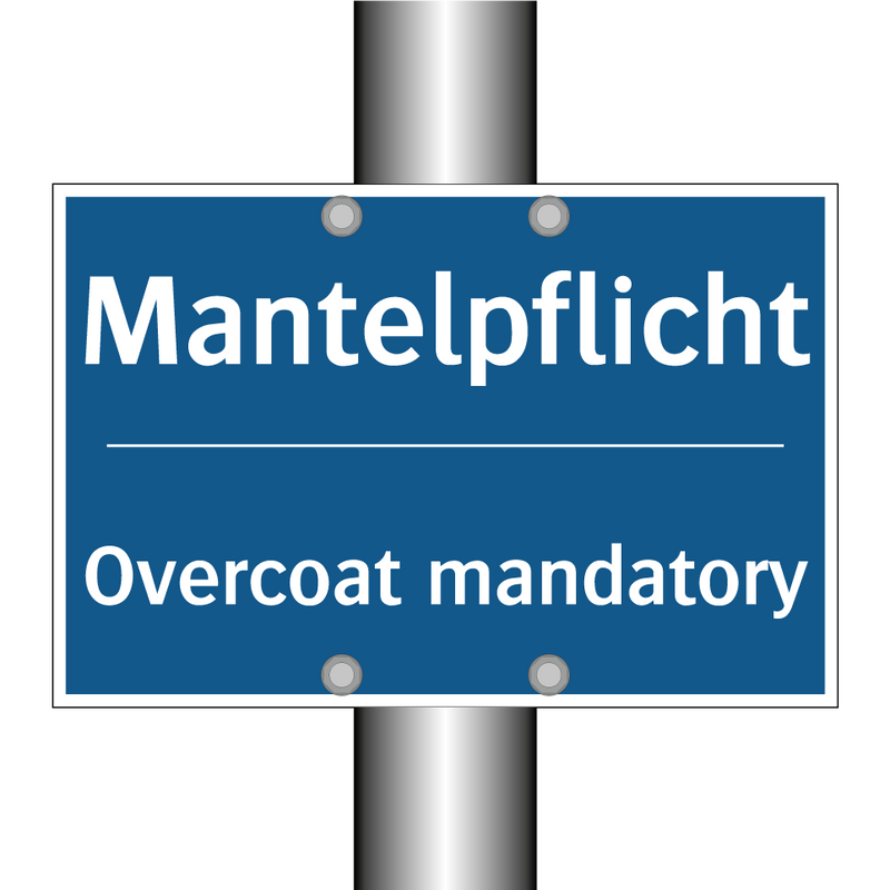Mantelpflicht - Overcoat mandatory