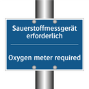 Sauerstoffmessgerät erforderlich/.../ - Oxygen meter required