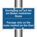Durchgang nur auf der am Boden /.../ - Passage only on the route marked /.../
