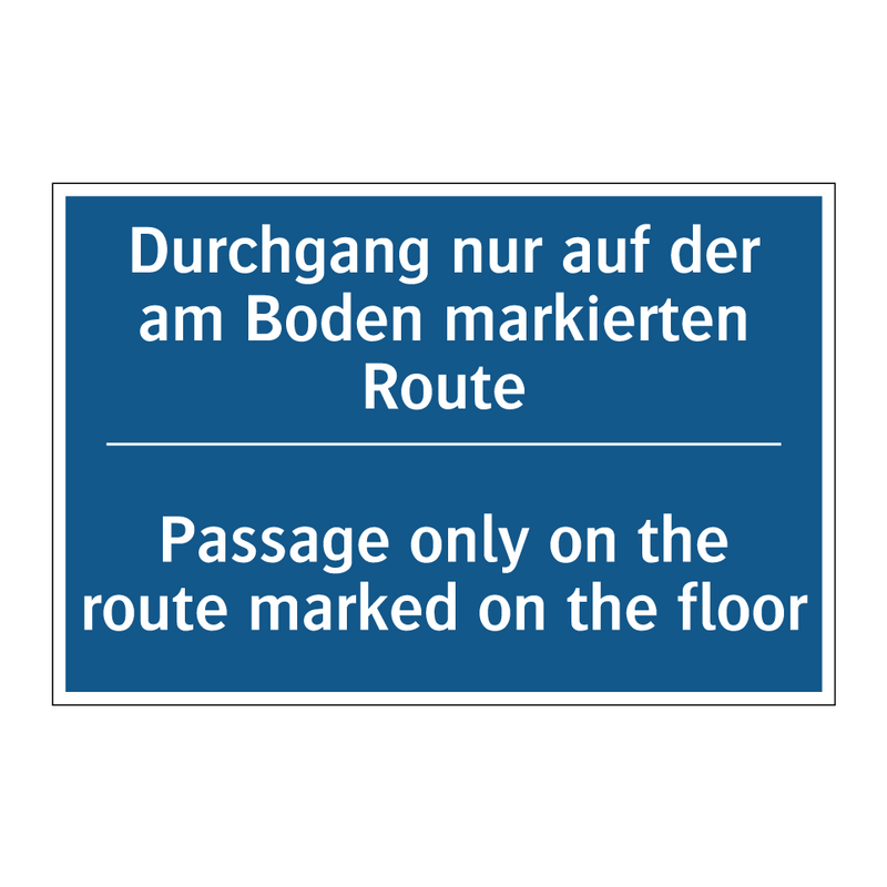 Durchgang nur auf der am Boden /.../ - Passage only on the route marked /.../