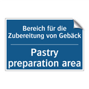 Bereich für die Zubereitung von /.../ - Pastry preparation area