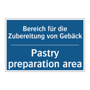 Bereich für die Zubereitung von /.../ - Pastry preparation area
