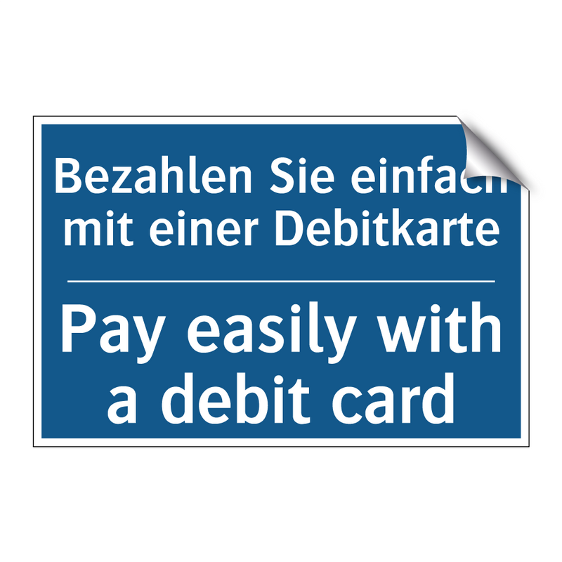 Bezahlen Sie einfach mit einer /.../ - Pay easily with a debit card