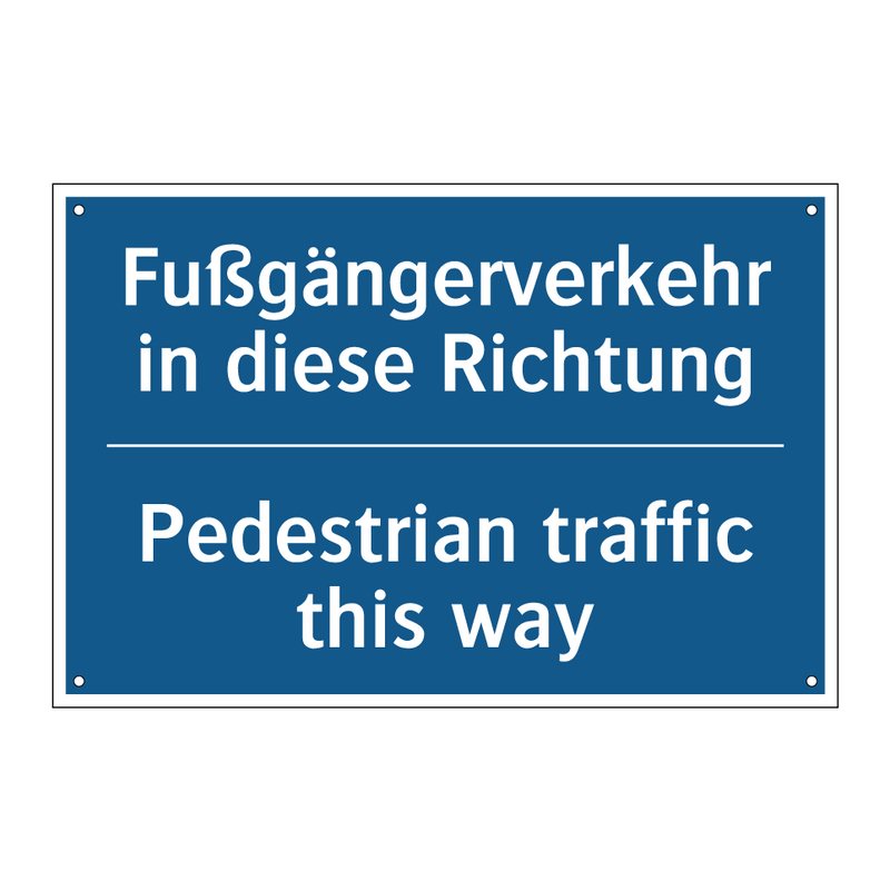 Fußgängerverkehr in diese Richtung/.../ - Pedestrian traffic this way