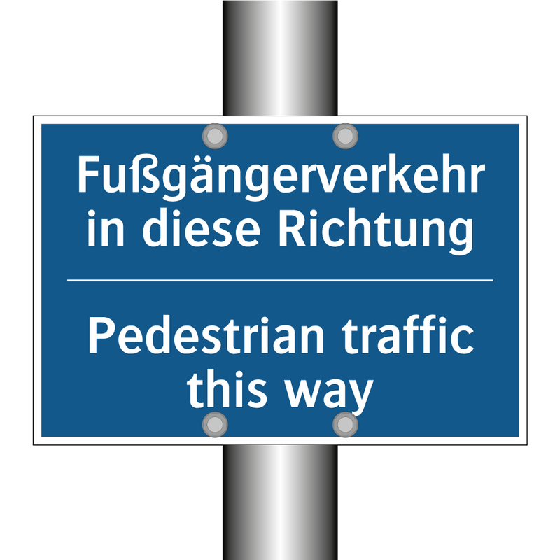 Fußgängerverkehr in diese Richtung/.../ - Pedestrian traffic this way