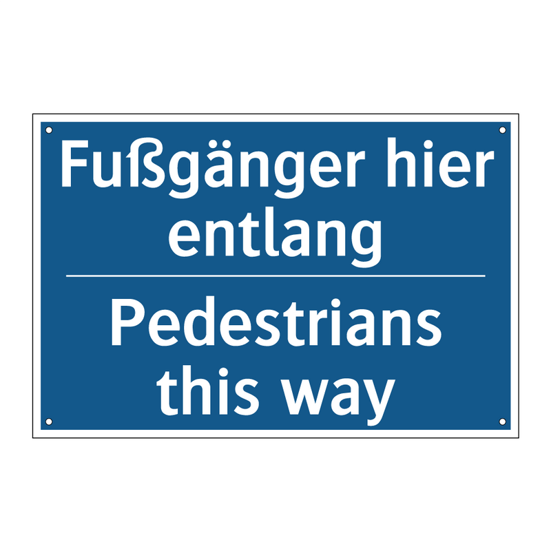 Fußgänger hier entlang - Pedestrians this way