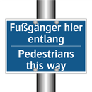 Fußgänger hier entlang - Pedestrians this way