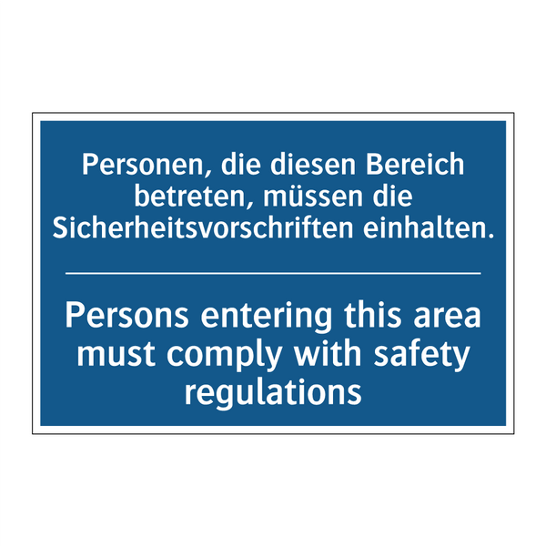 Personen, die diesen Bereich betreten, /.../ - Persons entering this area must /.../