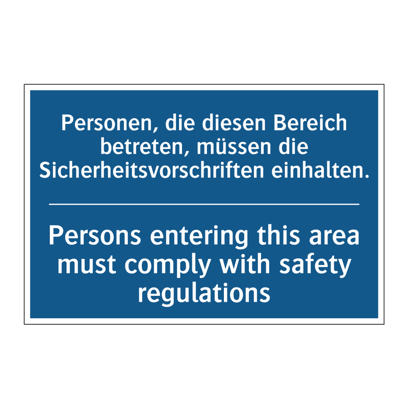 Personen, die diesen Bereich betreten, /.../ - Persons entering this area must /.../