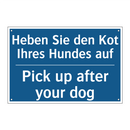 Heben Sie den Kot Ihres Hundes /.../ - Pick up after your dog