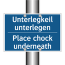 Unterlegkeil unterlegen - Place chock underneath