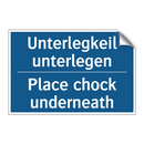 Unterlegkeil unterlegen - Place chock underneath