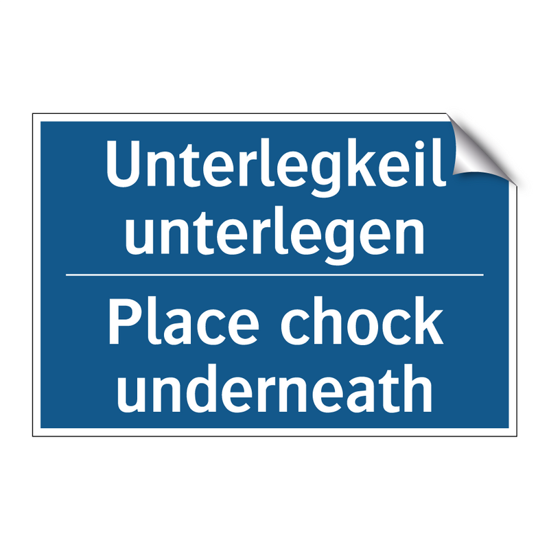 Unterlegkeil unterlegen - Place chock underneath
