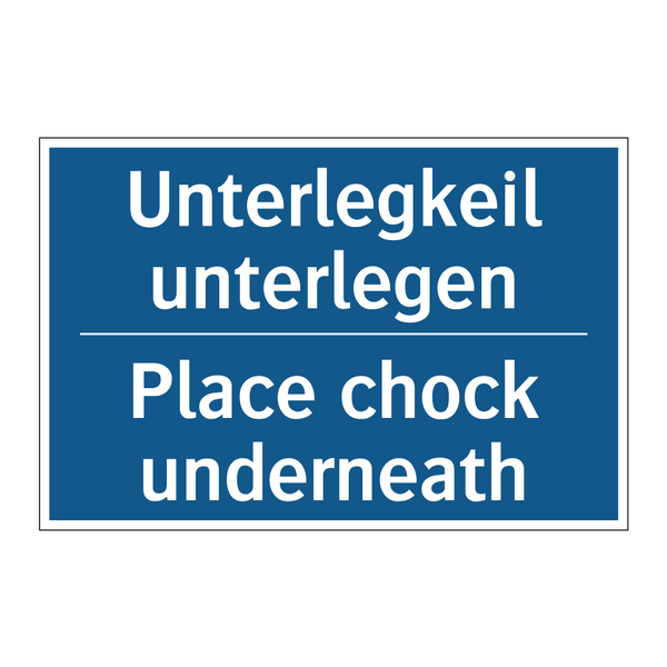 Unterlegkeil unterlegen - Place chock underneath