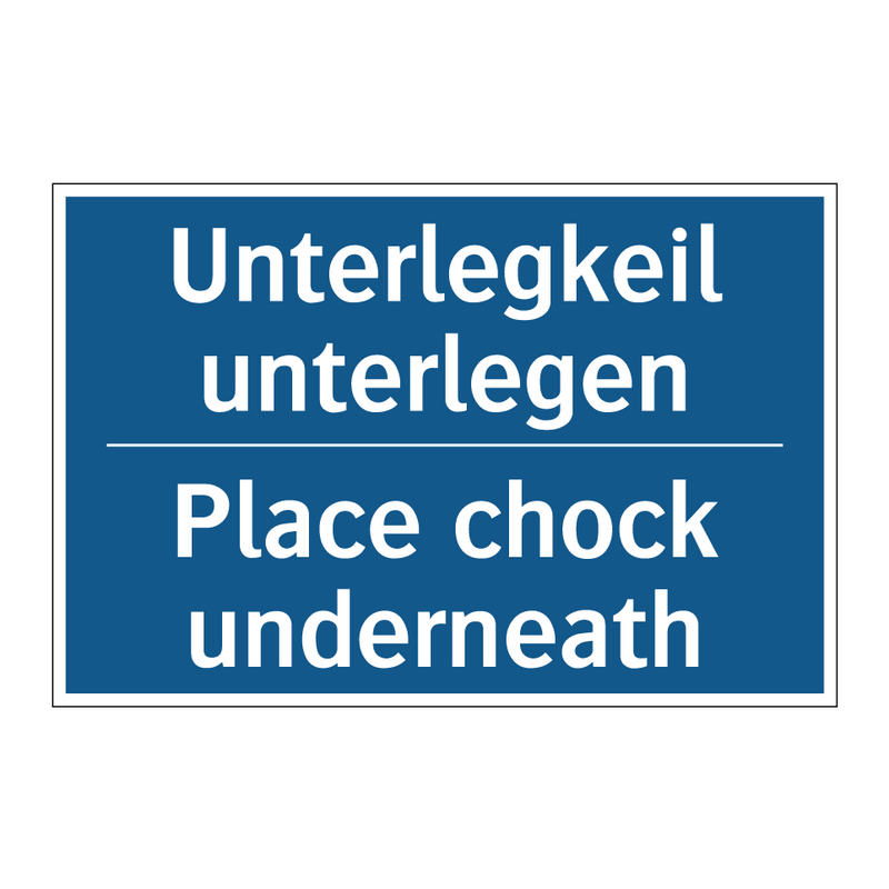 Unterlegkeil unterlegen - Place chock underneath