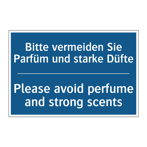 Bitte vermeiden Sie Parfüm und /.../ - Please avoid perfume and strong /.../