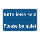 Bitte leise sein - Please be quiet